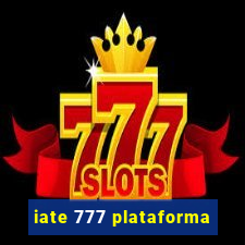 iate 777 plataforma